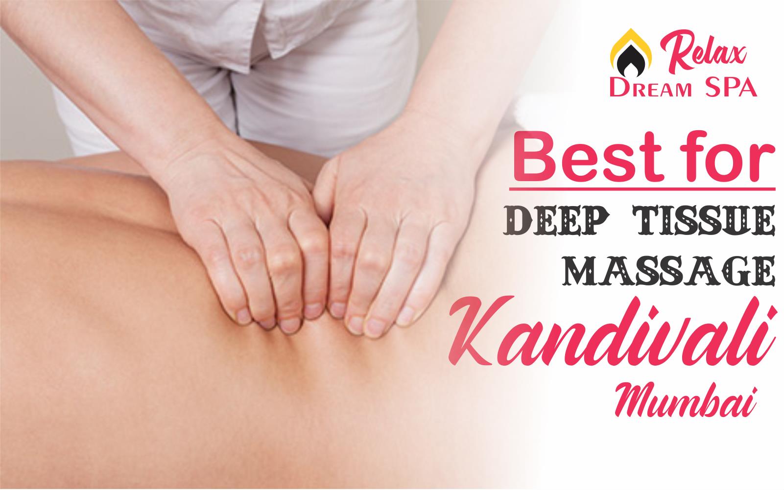 Deep Tissue Massage in Kandivali Mumbai